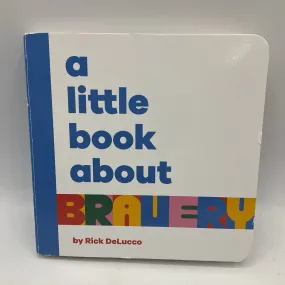 A Little Book About Bravery (boardbook)