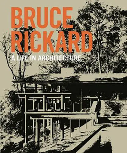 Bruce Rickard: A Life in Architecture