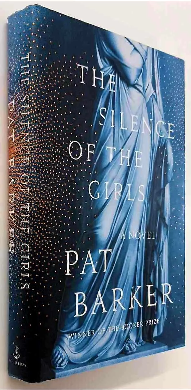 THE SILENCE OF THE GIRLS - Pat Barker