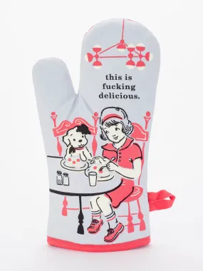 This Is Fucking Delicious Oven Mitt